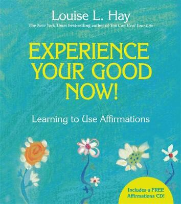 #ad Experience Your Good Now : Learning to Use Affirmations With CD Audio