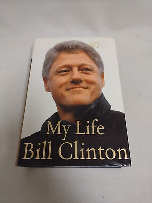 **Signed** My Life Bill Clinton 2004 First Edition Hardcover with Dust Jacket