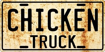 #ad CHICKEN Antique Work or Old Truck Weathered License plate