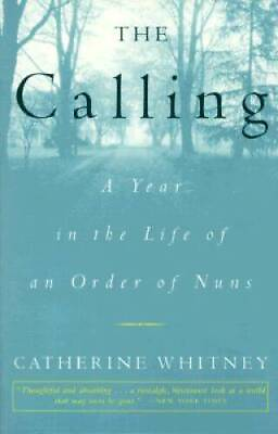 #ad The Calling: A Year in the Life of an Order of Nuns Paperback GOOD