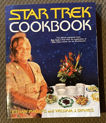 Star Trek Ser.: Star Trek Cookbook by William J. Birnes and Ethan Phillips Sign