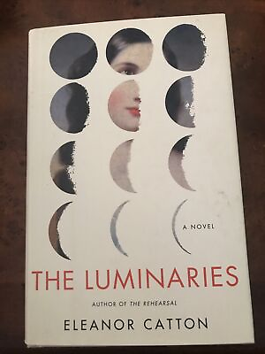 The Luminaries by Eleanor Catton 2013 Hardcover 1st Edition 2nd Printing NEW