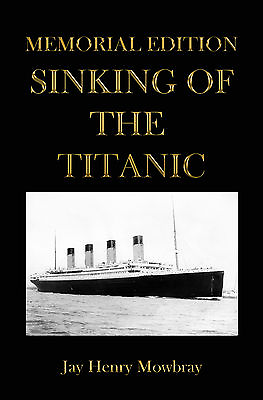 Sinking of the HMS Titanic Liner Memorial Edition Graphic Descriptions Book