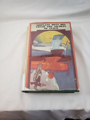 AIRPLANE BOYS DISCOVER THE SECRETS OF CUZCO; E.J. Craine; 1930; With DJ