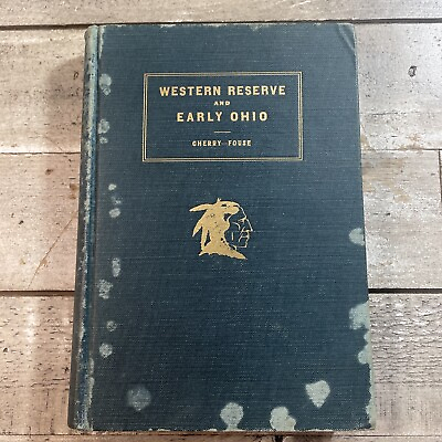 1930 Antique State History quot;The Western Reserve and Early Ohioquot; Illustrated