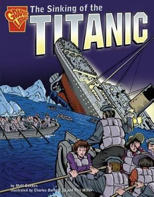 The Sinking of the Titanic by Doeden Matt