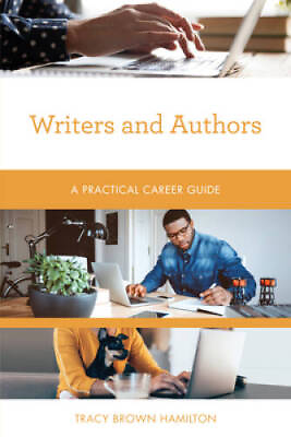 #ad Writers and Authors: A Practical Career Guide Practical Ca VERY GOOD