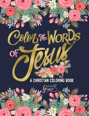 #ad Color the Words of Jesus: A Christian Coloring Book: Modern Florals Cover GOOD