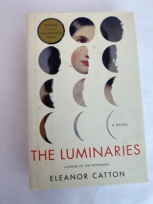 The Luminaries: A Novel Man Booker Prize Hardcover By Catton Eleanor GOOD