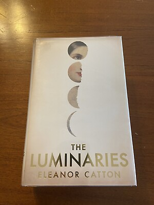 SIGNED The Luminaries By Eleanor Catton 1st Printing First Edition 2013 HC