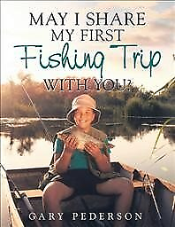 #ad May I Share My First Fishing Trip with You? Like New Used Free shipping in ...