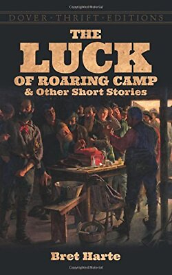 #ad The Luck of Roaring Camp and Other Short Stories Dover Thrift Editions by Har