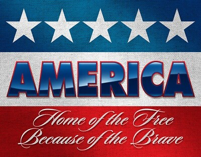 America Home of Free Because of the Brave Tin Metal Sign Patriotic USA New