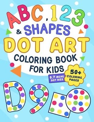 #ad ABC 123 amp; Shapes Dot Art: Coloring Book for Kids Boys and Girls Ages 2 5 Pres