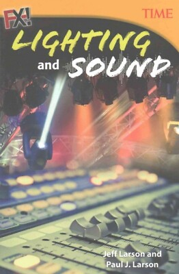 Fx Lighting and Sound Paperback by Larson Jeff; Larson Paul J. Brand New...
