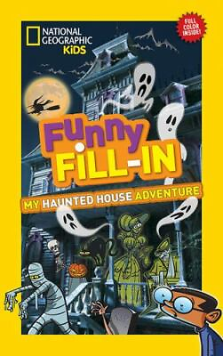 National Geographic Kids Funny Fill in: My Haunted House Adventure NG Ki GOOD