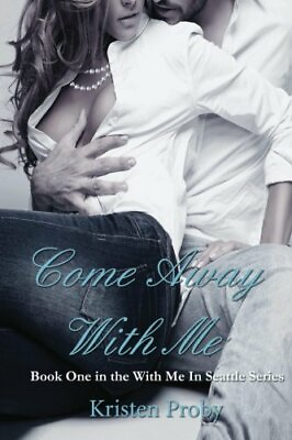 #ad Come Away With Me: Book One in the With Me In Seattle Serie... by Proby Kristen