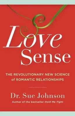 Love Sense: The Revolutionary New Science of Romantic Relationships GOOD