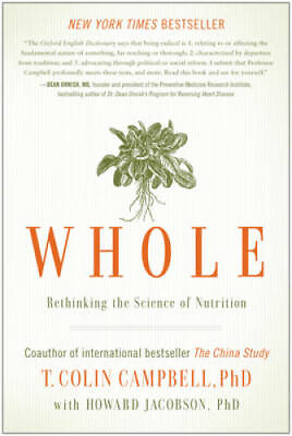 Whole: Rethinking the Science of Nutrition Hardcover GOOD