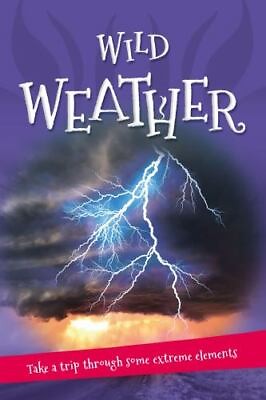 #ad It#x27;s all about... Wild Weather: Everything you want to know about our weather in