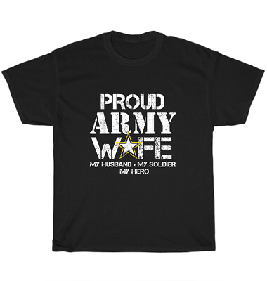 Proud Army Wife My Husband My Soldier My Hero Military Wife T Shirt Unisex Gift