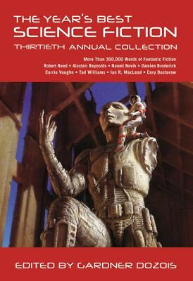 The Year#x27;s Best Science Fiction: Thirtieth Annual Collection by DOZOIS GARDNER