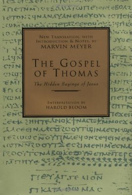 The Gospel of Thomas: The Hidden Sayings of Jesus by Marvin W. Meyer