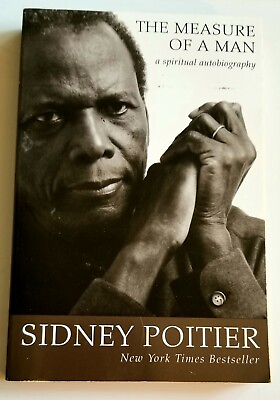 The Measure of a Man. A Spiritual Autobiography by Sidney Poitier