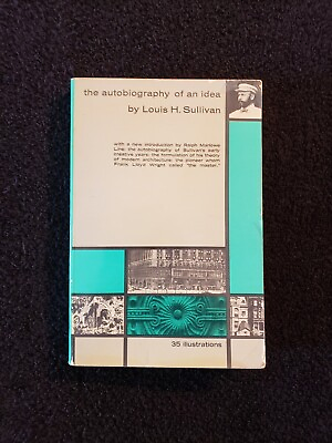 #ad Autobiography Of An Idea by Louis H Sullivan 1956 1st Dover Ed. Illustrated VG