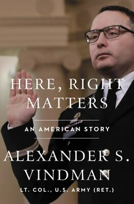 #ad Here Right Matters: An American Story Hardcover By Vindman Alexander GOOD