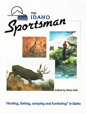 THE IDAHO SPORTSMAN Steve Hall H K Sports of Boise Idaho Softcover