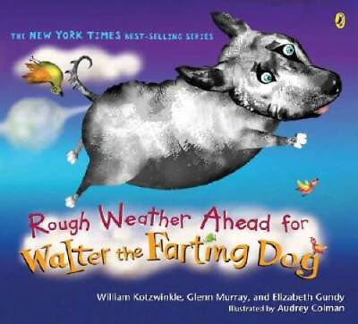 Rough Weather Ahead for Walter the Farting Dog Paperback GOOD