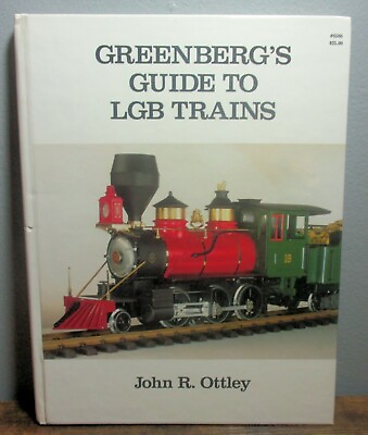 quot;Greenberg#x27;s Guide to LGB Trainsquot; by John R. Otley 1986 First Edition Hardcover