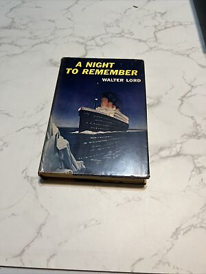 A Night to Remember by Walter Lord TITANIC SINKING 1956 4th Print HCDJ**