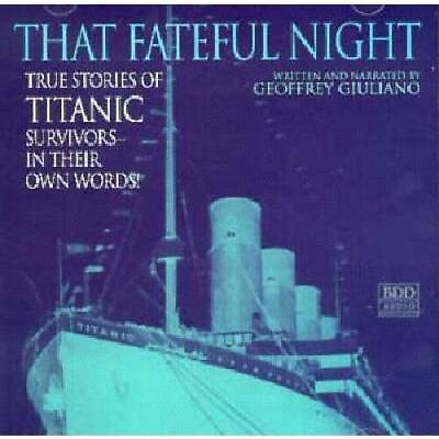 That Fateful Night: True Stories of Titanic Survivors in The VERY GOOD