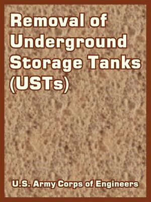 Removal of Underground Storage Tanks Usts Paperback by U. S. Army Corps of E...