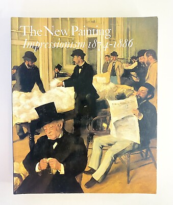 #ad The New Painting: Impressionism 1874 1886 Paper Second Edition 2nd Printing