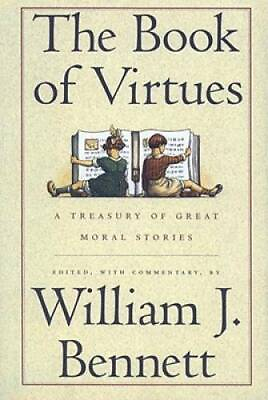 The Book of Virtues: A Treasury of Great Moral Stories Hardcover GOOD