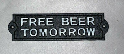 #ad Black quot;Free Beer Tomorrowquot; Cast Iron Plaque Sign 8quot; x 2.5quot;