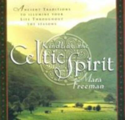 #ad Kindling the Celtic Spirit: Ancient Traditions to Illumine Your Life Through the