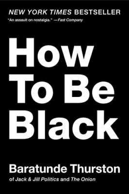 #ad How to Be Black by Thurston Baratunde