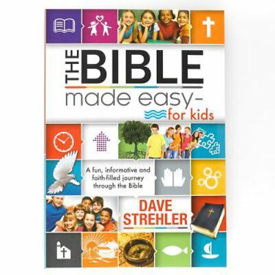 The Bible Made Easy for Kids by Strehler Dave