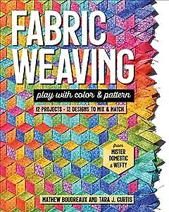 Fabric Weaving : Play With Color amp; Pattern 12 Projects 12 Designs to Mix amp; ...