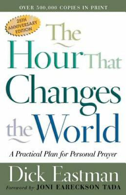 #ad The Hour That Changes the World: A Practical Plan for Personal Prayer