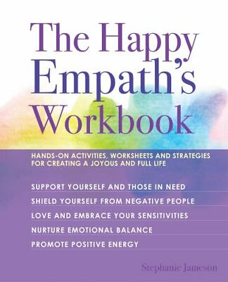 #ad The Happy Empath#x27;s Workbook: Hands On Activit 9781612438429 Jameson paperback