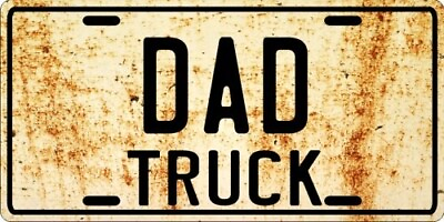 #ad DAD Antique Work or Old Truck Weathered License plate