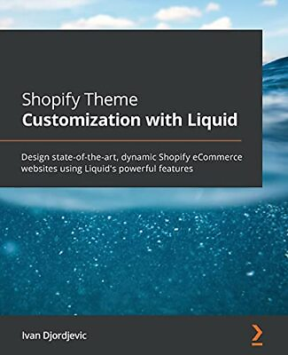 #ad Shopify Theme Customization with Liquid: Design state of the art dynamic Shopif