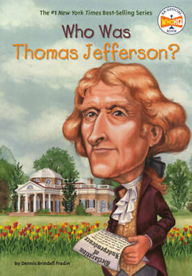 Who Was Thomas Jefferson? Paperback By Fradin Dennis Brindell VERY GOOD