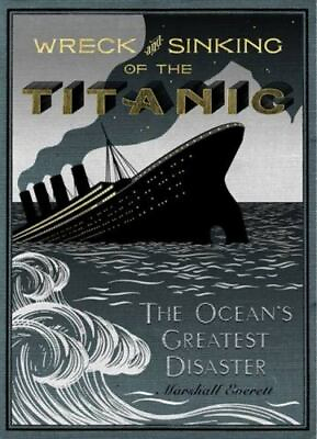 #ad Wreck and Sinking of the Titanic: The Ocean#x27;s Greatest Disaster
