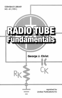 Radio Tube Fundamentals Fits Antique by George J. Christ – Gernsback No. 45